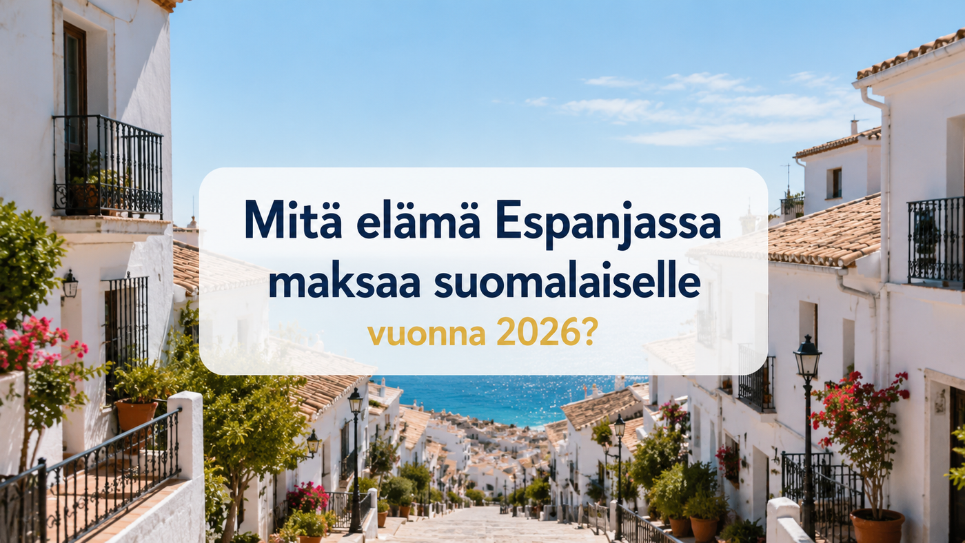 Mitä elämä Espanjassa maksaa suomalaiselle vuonna 2026?