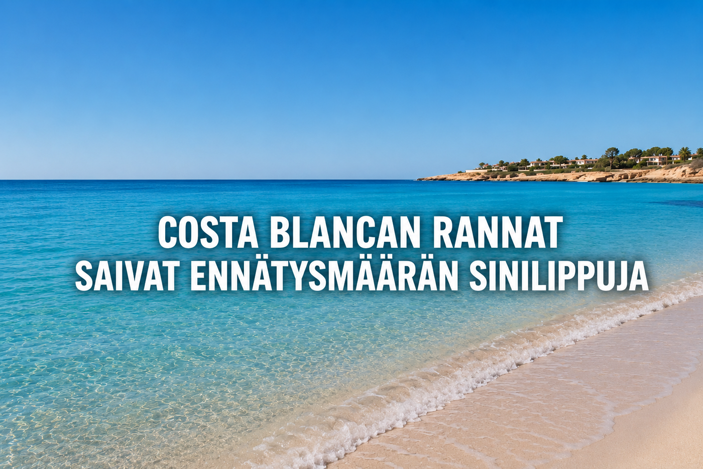 Costa Blancan rannat jälleen Espanjan parhaiden joukossa – sinilippuja ennätysmäärä